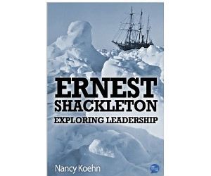 Ernest Shackleton Exploring Leadership