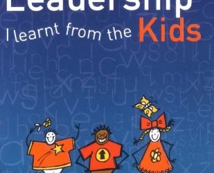 Everything I Know About Leadership I Learnt From The Kids