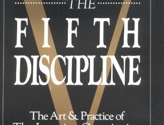 The Fifth Discipline: The Art and Practice of the Learning Organization