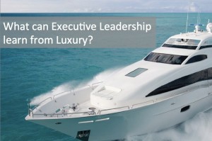 Luxury and leadership lessons