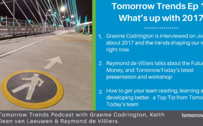 TomorrowTrends Podcast: Episode 10 – What’s up with 2017