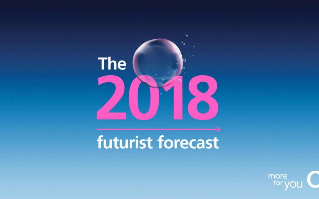 O2’s Futurist Forecast update 2018