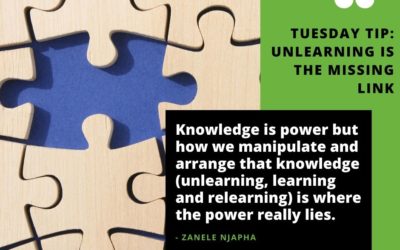 Tuesday Tip: Unlearning is the missing link