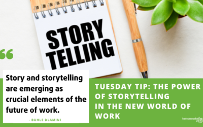 Tuesday Tip: The Power of Storytelling in the New World of Work