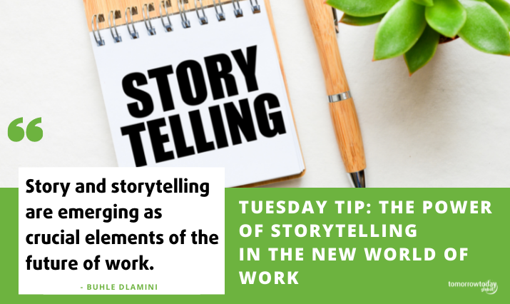Tuesday Tip: The Power of Storytelling in the New World of Work
