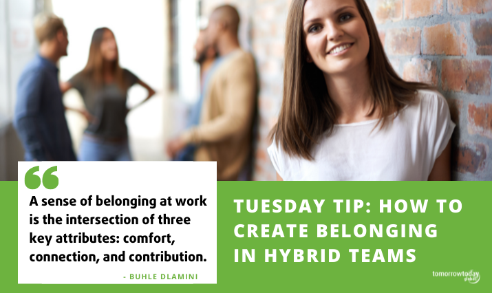 Tuesday Tip: How to Create Belonging in Hybrid Teams