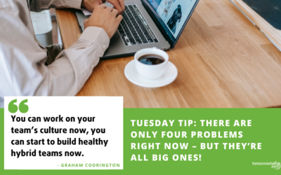 Tuesday Tip: There are only four problems right now – but they’re all big ones!