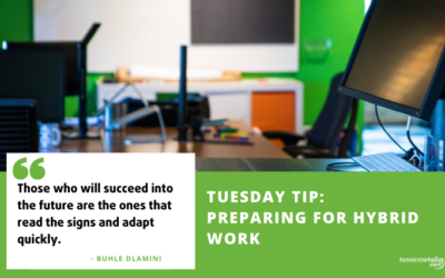 Tuesday Tip: Preparing for Hybrid Work is Being Future Smart