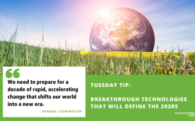 Tuesday Tip: 20 Breakthrough Technologies that will define the 2020s