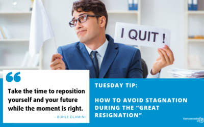 Tuesday Tip: How to Avoid Stagnation During the “Great Resignation”