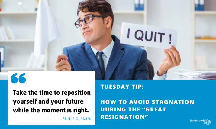 Tuesday Tip: How to Avoid Stagnation During the “Great Resignation”