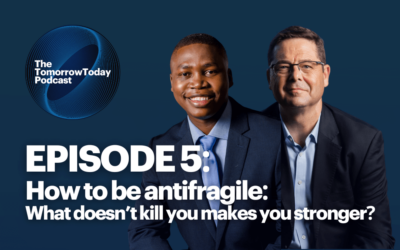 Ep. 5: How to be antifragile: What doesn’t kill you makes you stronger?