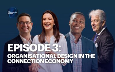 Episode 3: Organisational Design in the Connection Economy | The TomorrowToday Podcast