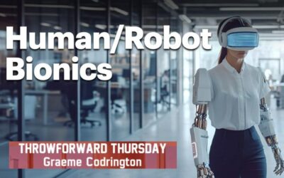 Throw Forward Thursday: Human/Robot Bionics