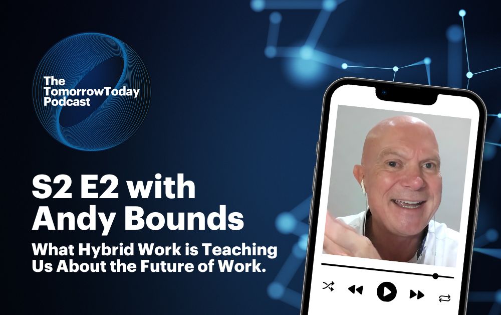 Andy Bounds on Digital Communication on The TomorrowToday Podcast!