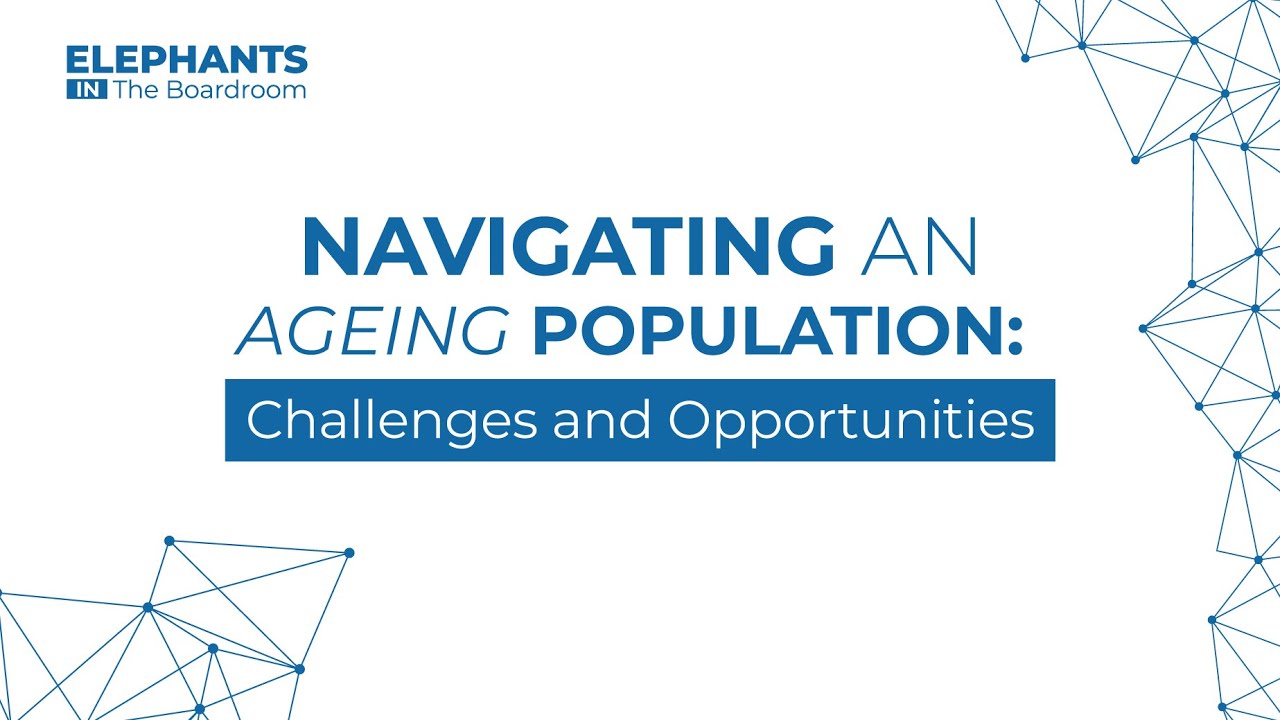 Navigating an Aging Population: Challenges and Opportunities with Graeme Codrington & Dean van Leeuwen