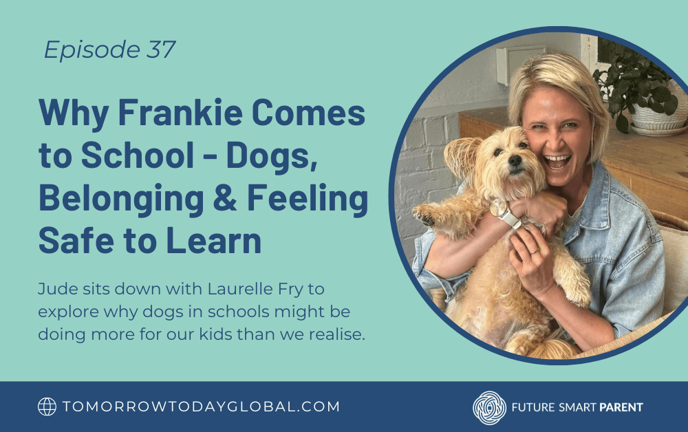 Future Smart Parent Podcast - Episode 38 with Laurelle Fry